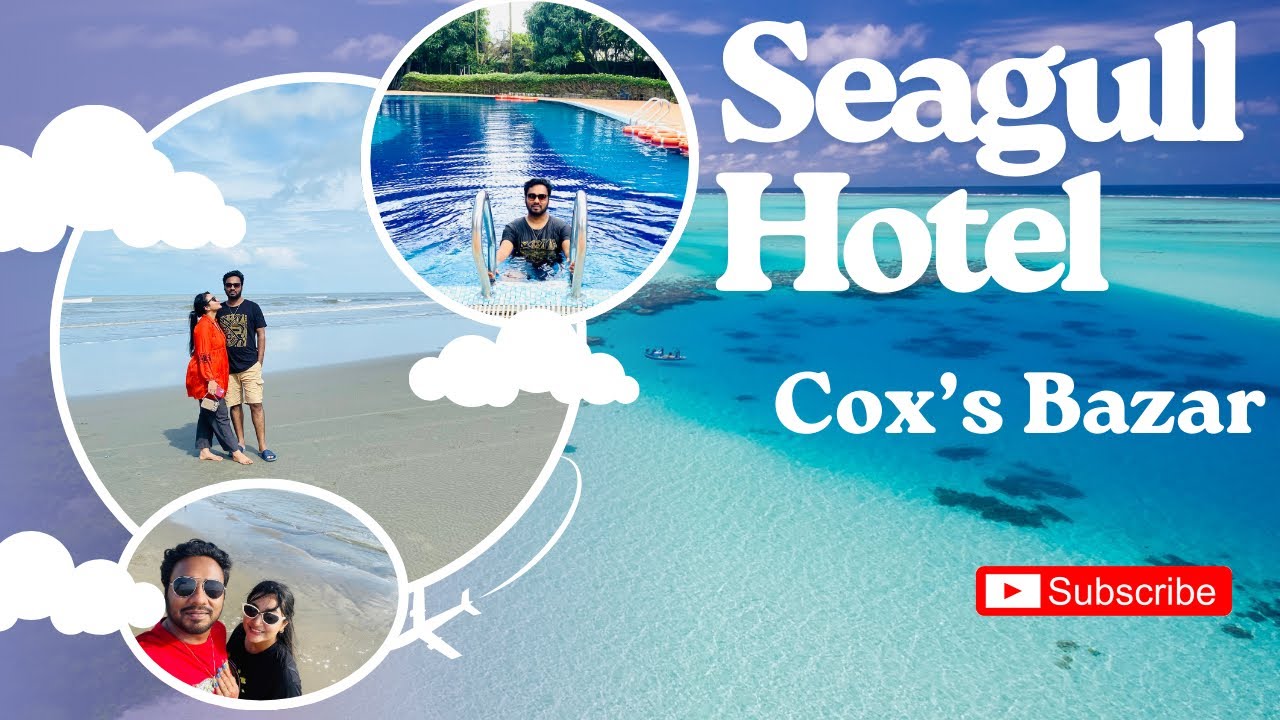 Seagull Hotel Cox's Bazar || Budget Friendly 5 Star Hotel || Shalik Restaurant || Complete Review