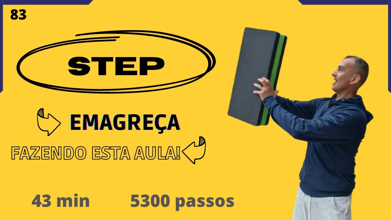STEP 83 - 5300 passos para você ficar fininha fininha!