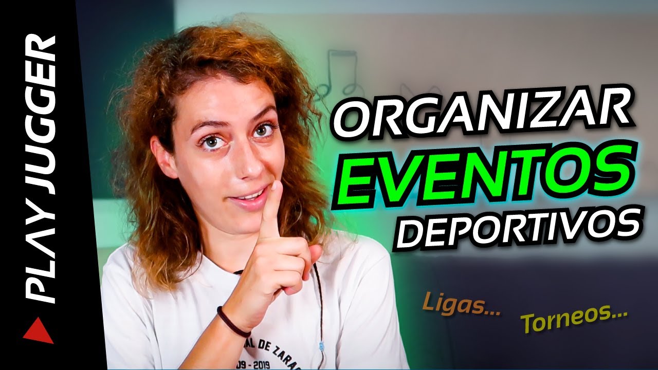 📝 Cómo organizar un EVENTO deportivo - 8 pasos para el ÉXITO de tu torneo o liga | Play Jugger