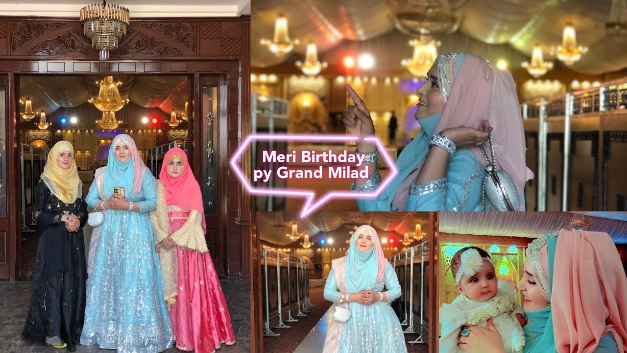 Meri Birthday py Grand Milad 💜||Vlog||#trending #viral #youtube #sanaqadriya