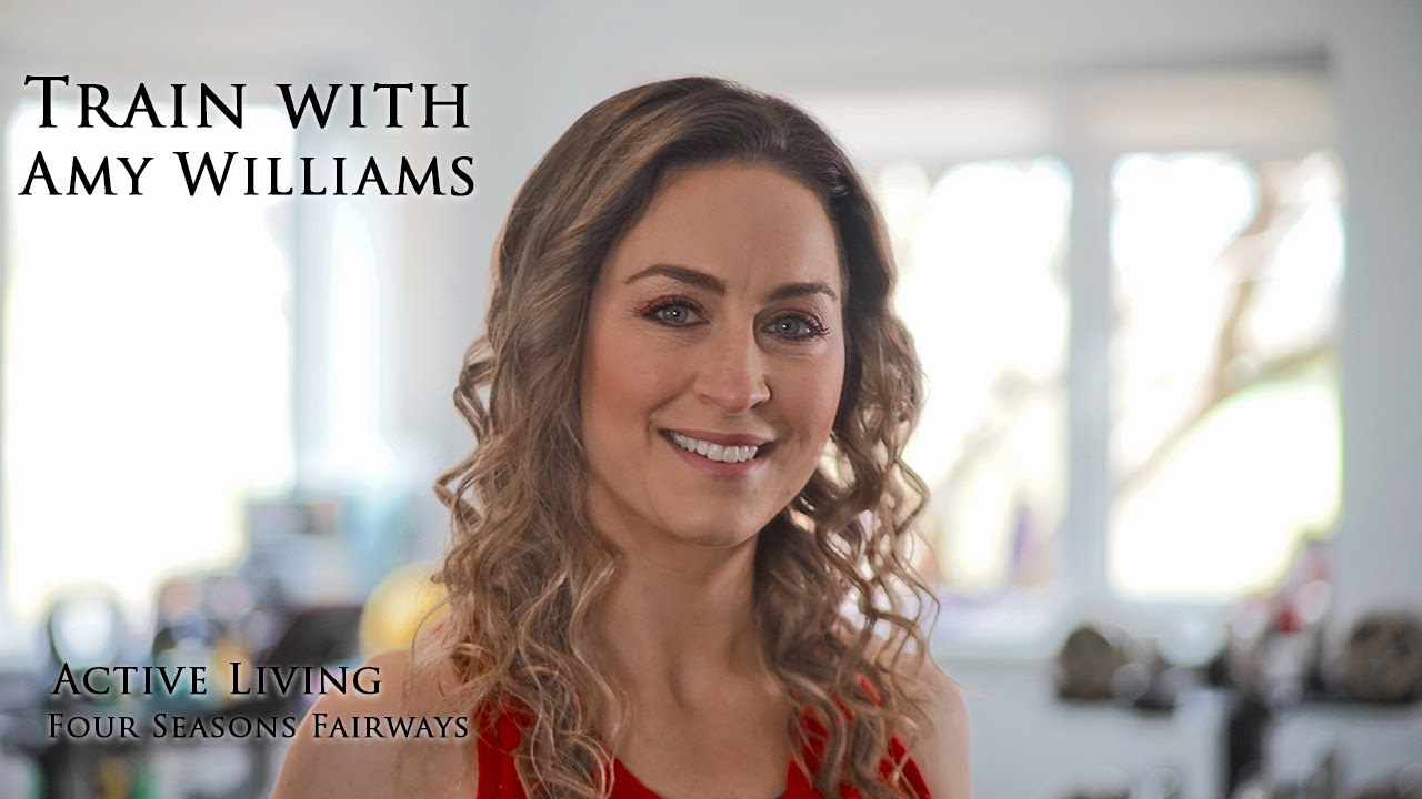 Active Living | Train with Amy Williams | Four Seasons Fairways