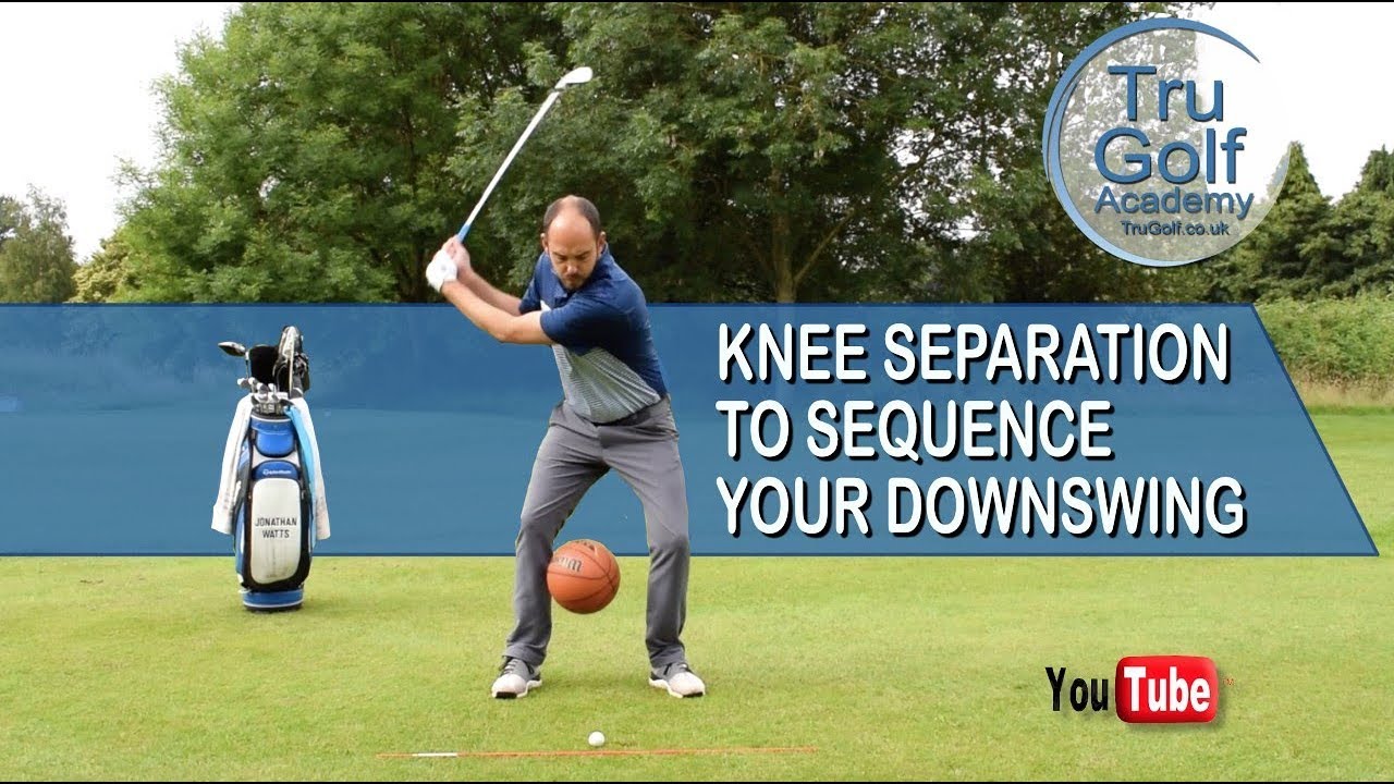 KNEE SEPARATION TO SEQUENCE YOUR  GOLF DOWNSWING
