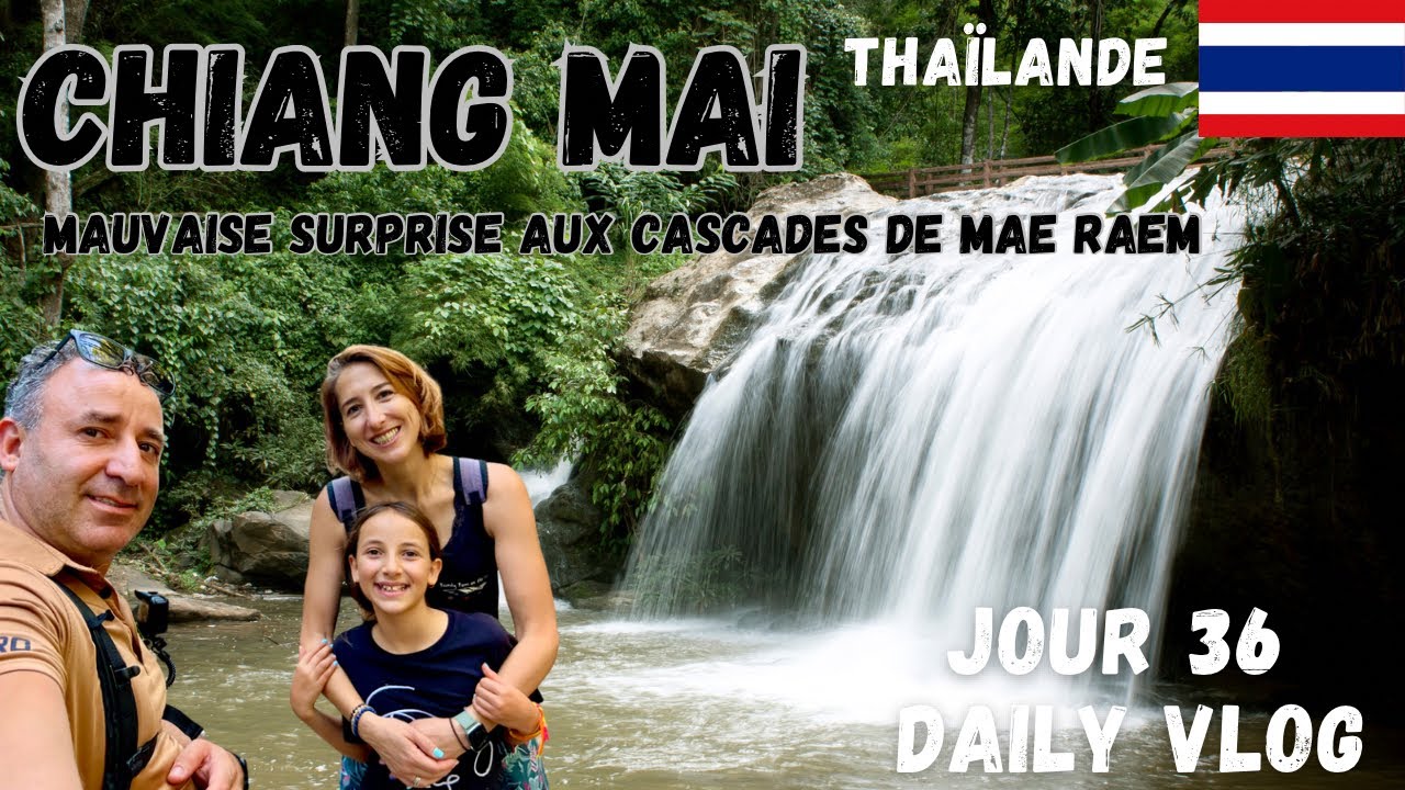 VLOG THAÏLANDE EN FAMILLE : Les Cascades de Mae Raem Impactées par les Intempéries #S5E36