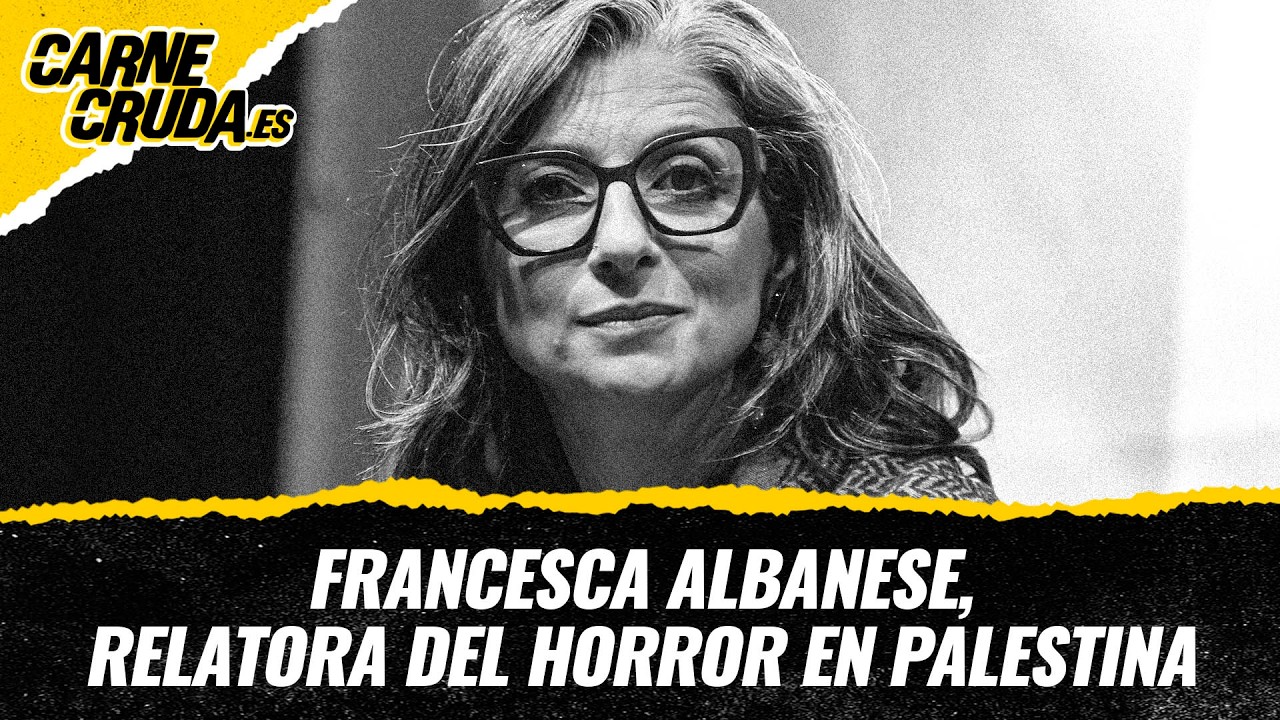 T12x77 - Francesca Albanese, relatora del horror en Palestina (CARNE CRUDA)