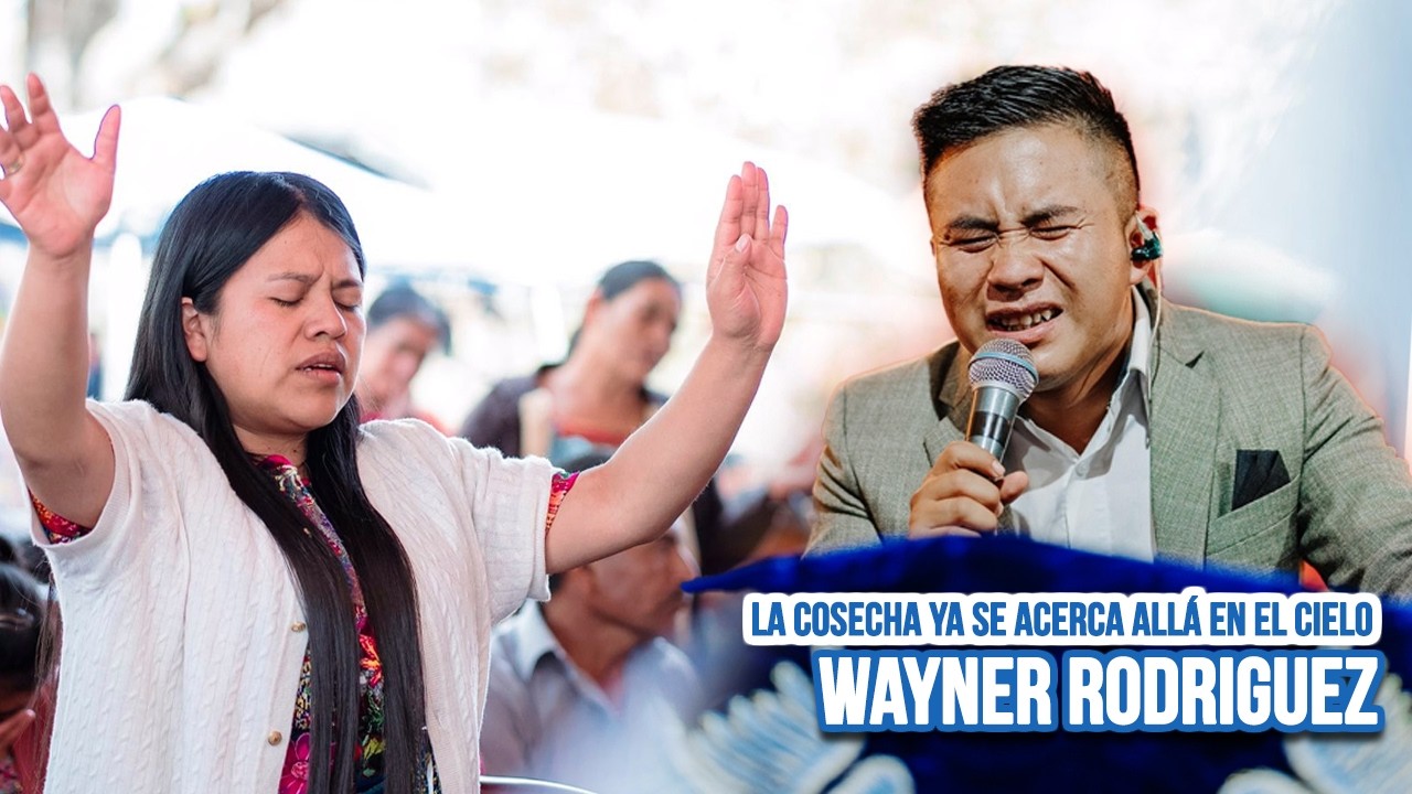 Wayner Rodríguez🔥😭 LA COSECHA YA SE ACERCA ALLÁ EN EL CIELO🥺 Alabanzas en el Cielo/ LO RECIENTE 2026