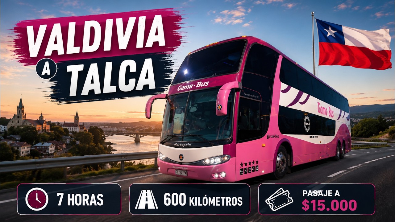 🚍 Viajo en BUS de VALDIVIA a TALCA 🇨🇱 | GamaBus | Valdivia — Mariquina — Temuco — Talca — Santiago