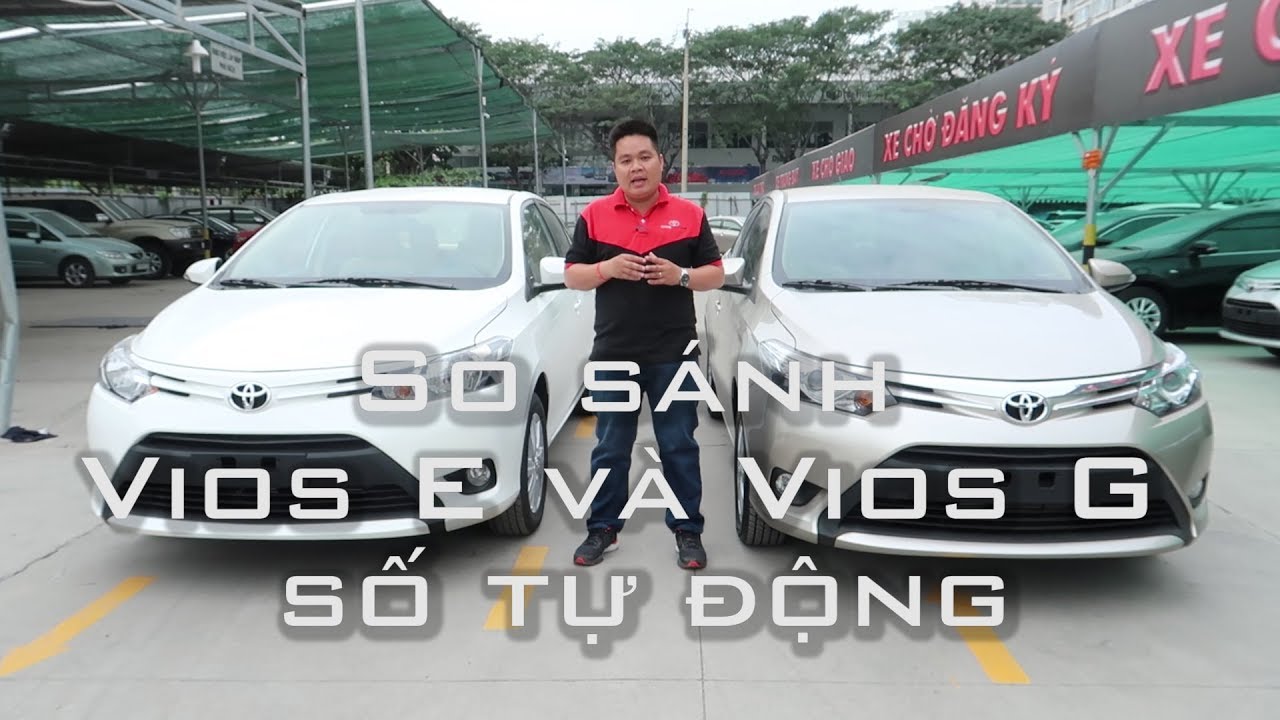 So sánh Toyota Vios E va Vios G số tự động [ Hotline: 0937776556]- Toyota Phú Mỹ Hưng