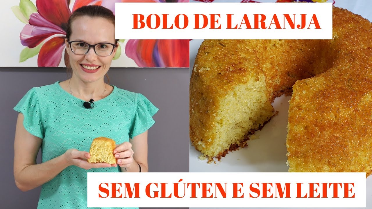 BOLO DE LARANJA SEM GLÚTEN E SEM LEITE #gabrielagregolin