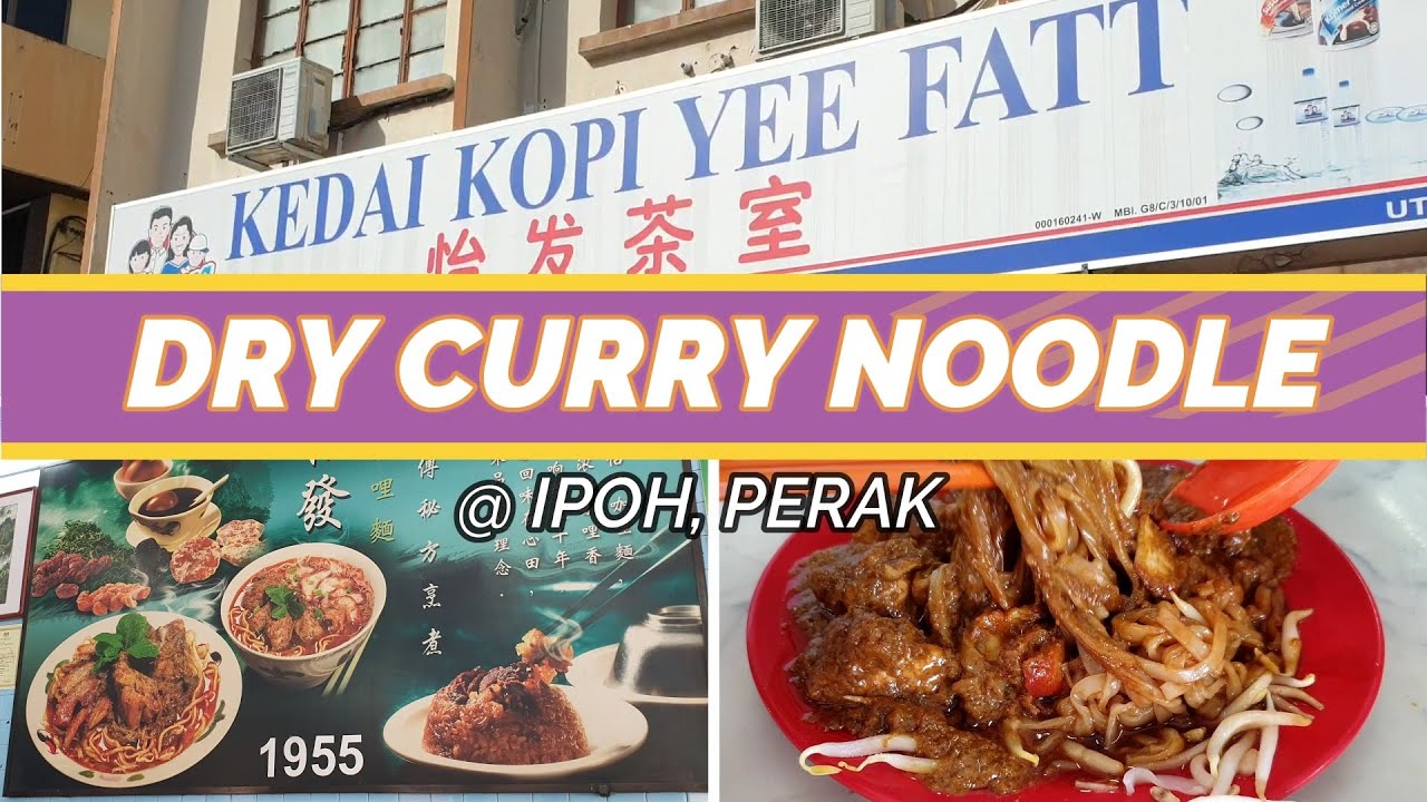 YEE FATT CURRY MEE @ IPOH, PERAK | Locals favorite Dry Curry Noodles🥧