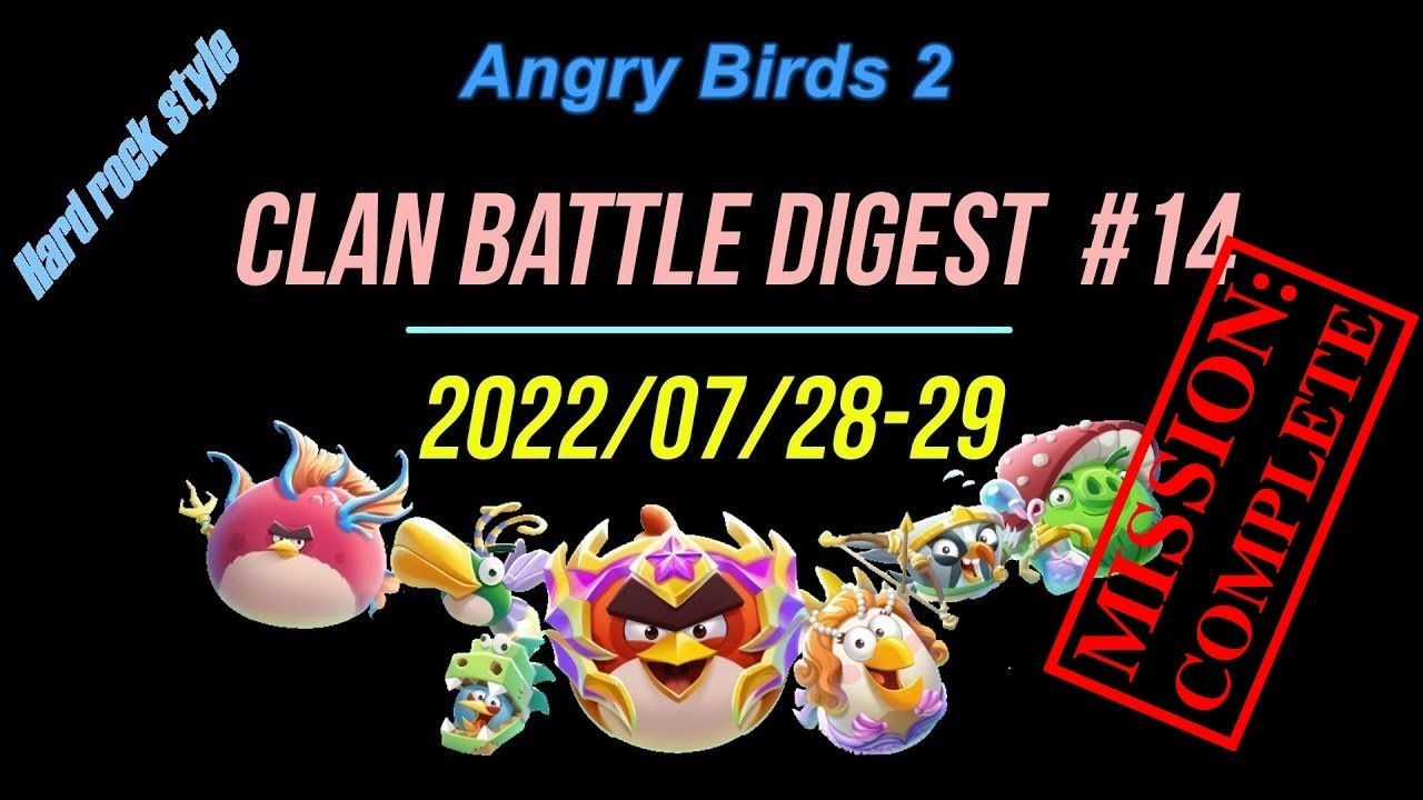Digest #14 of Clan Battle (CVC Compilation) - Angry Birds 2 AB2 - 2022/07/28-29