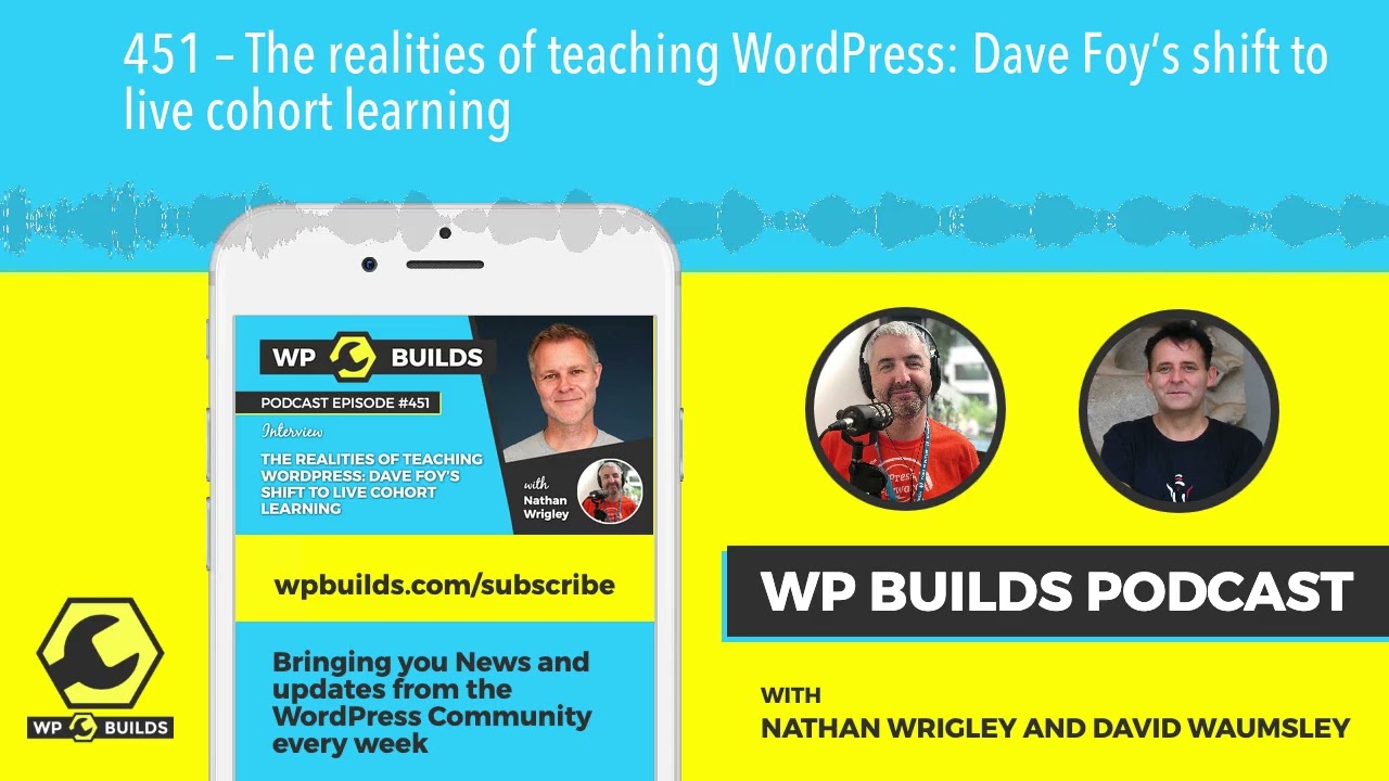 451 – The realities of teaching WordPress: Dave Foy’s shift to live cohort learning