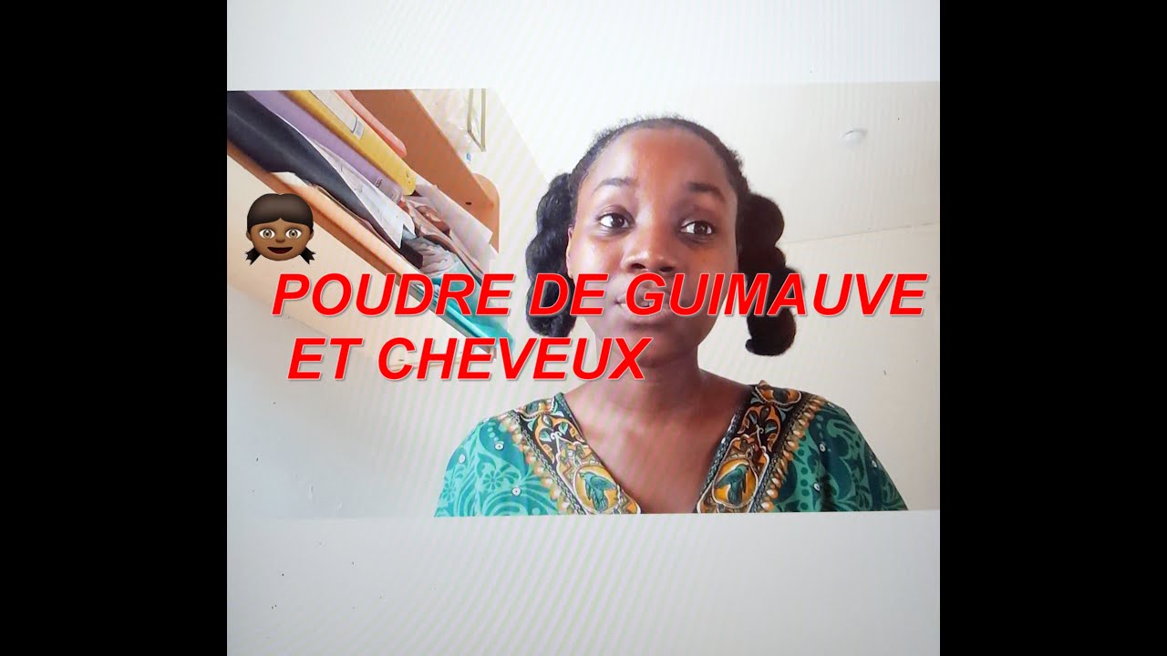 POUDRE DE GUIMAUVE ET CHEVEUX