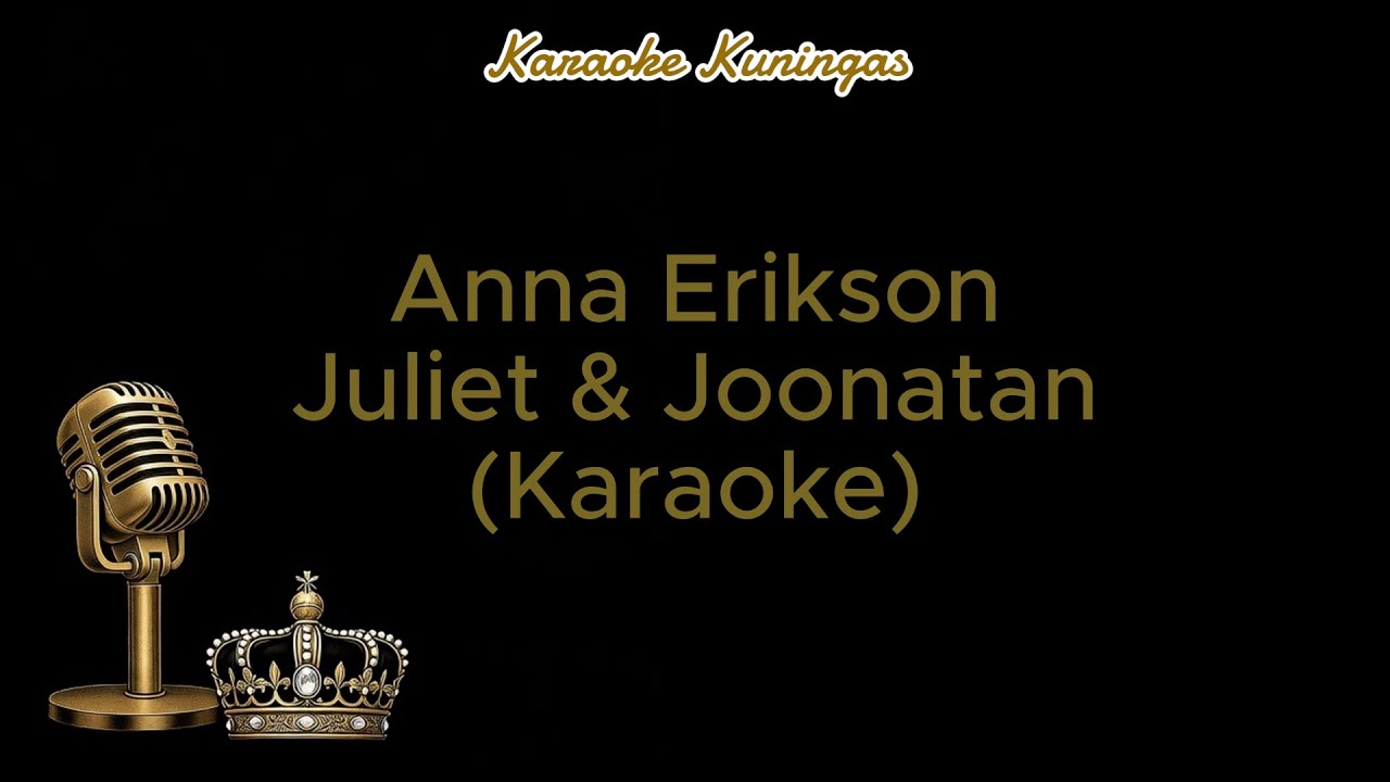 Anna Eriksson - Juliet & Joonatan (Karaoke)