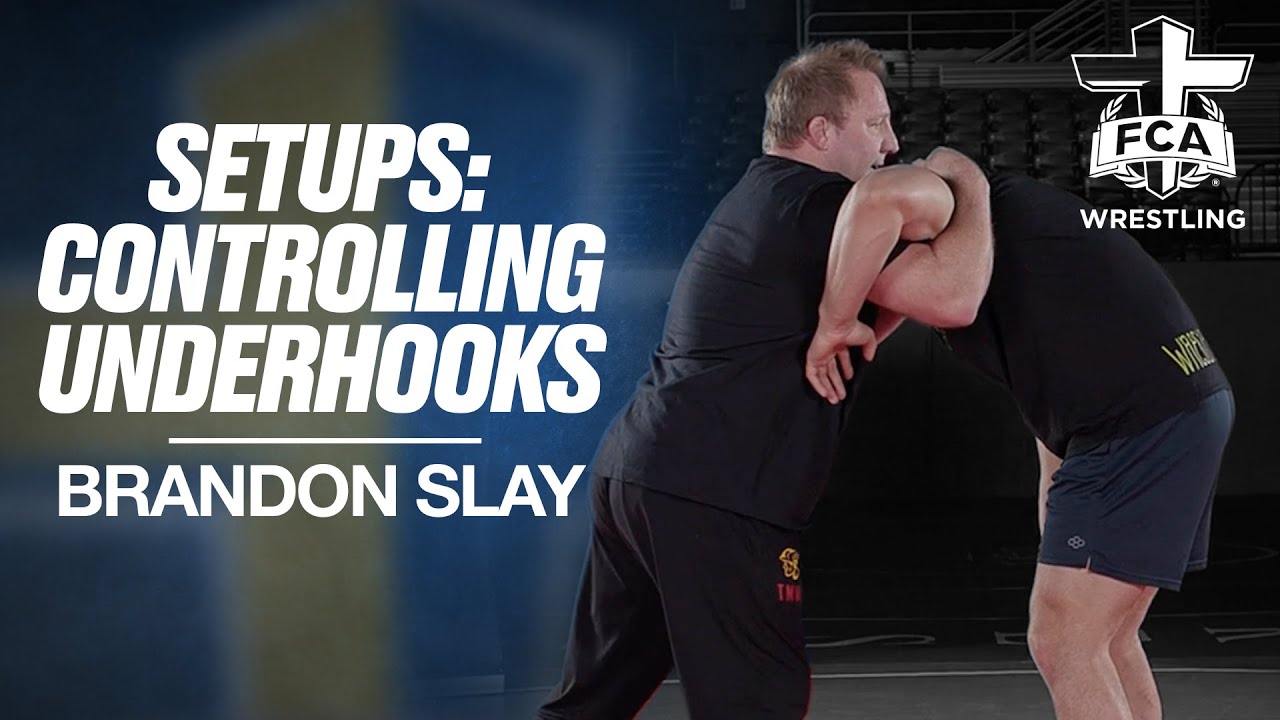 SETUPS: CONTROLLING UNDERHOOKS - BRANDON SLAY | FCA Wrestling TECHNIQUE
