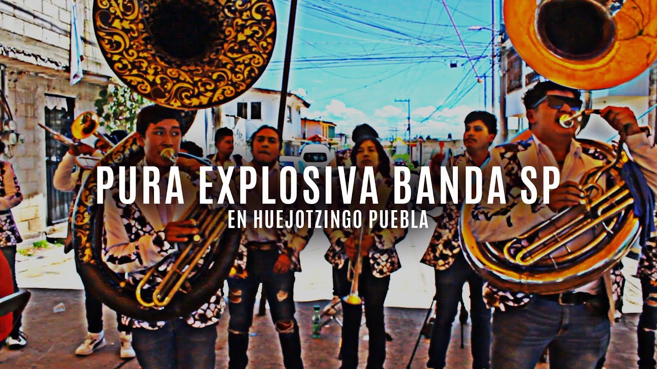 BANDA EXPLOSIVA SP SET A VIENTO DESDE HUEJOTZINGO PUEBLA