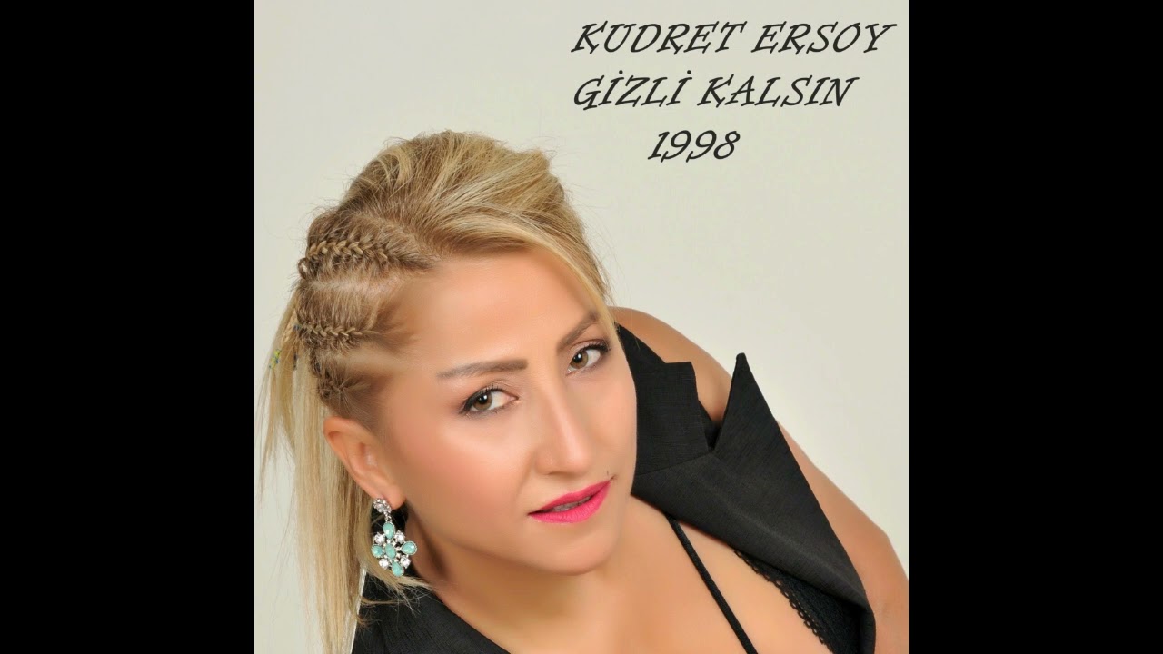 Kudret Ersoy Bu sevdamız Gizli kalsın