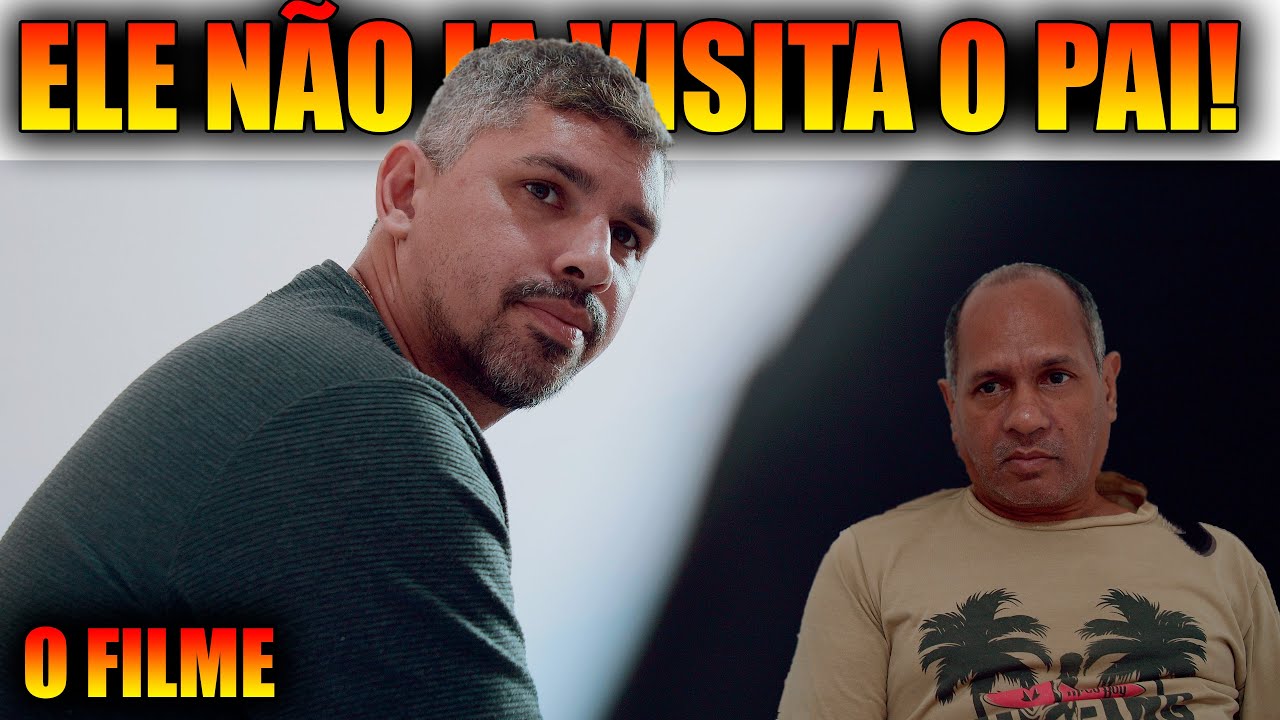 ELE NÃO IA VISITA O PAI! O FILME