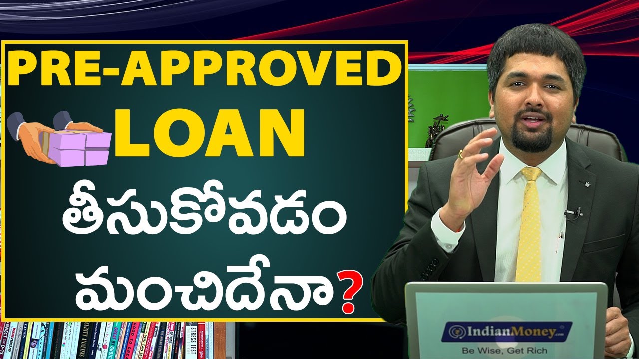 Pre Approved Loan in Telugu - All You Need To Know About Pre Approved Personal Loan in Telugu!