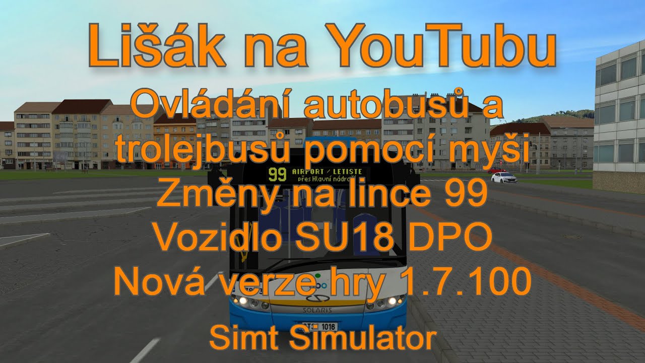 Simt Simulator - Ovládání pomocí myši a změny na lince 99 s povídáním