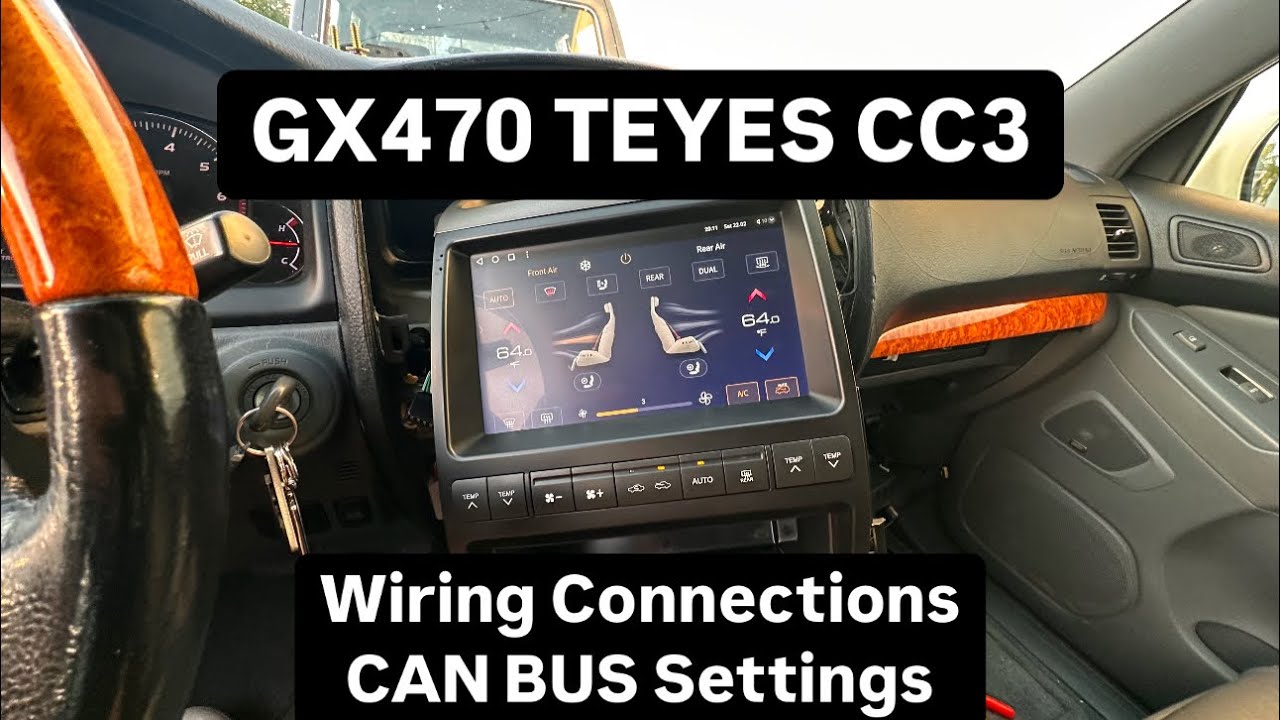 2004 GX470 with Navigation - TEYES CC3 wiring connections and CAN BUS Settings