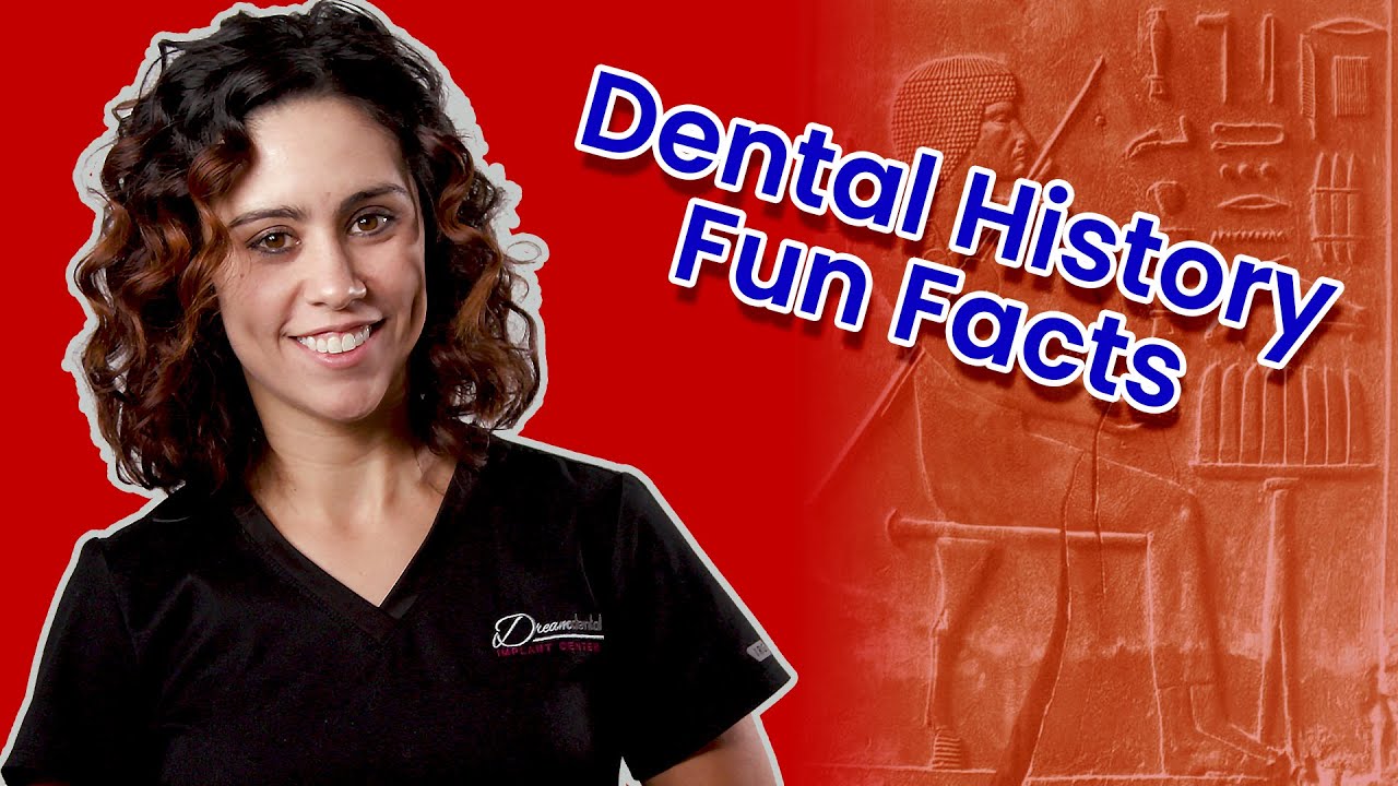 Fun Facts About Dental History
