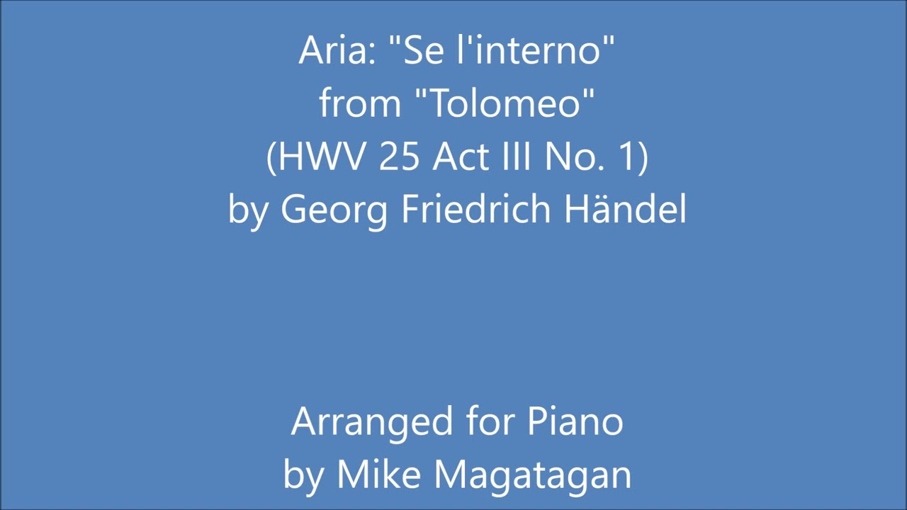 Aria: "Se l'interno" from "Tolomeo" (HWV 25 Act III No. 1) for Piano
