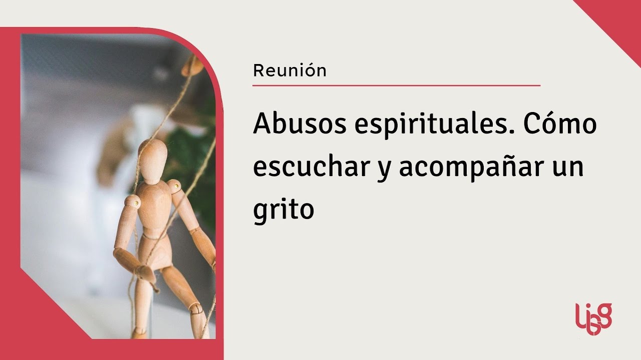 Abusos espirituales. Cómo escuchar y acompañar un grito