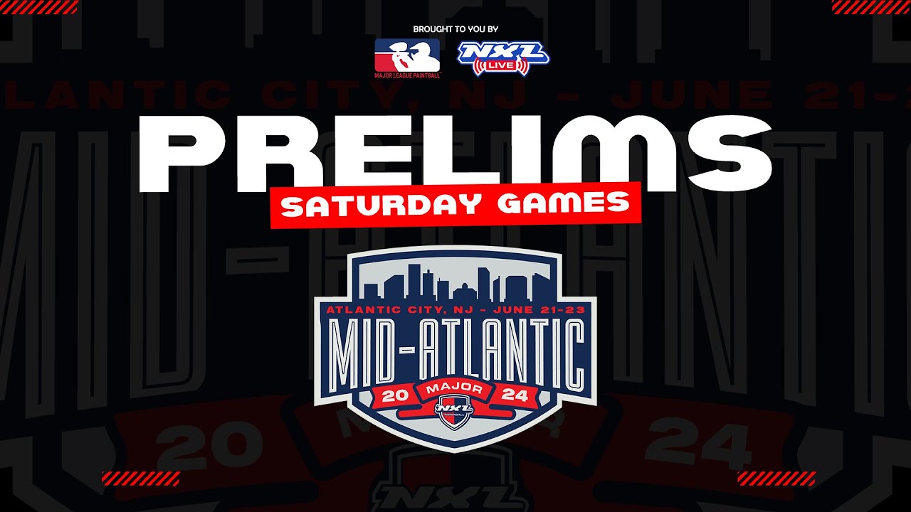 🔴 2024 NXL Mid-Atlantic Major | Presented by Major League Paintball | Saturday Prelims