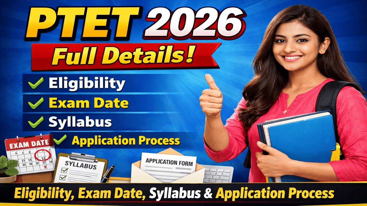PTET 2026 Full Details | Eligibility, Exam Date, Syllabus & Application Process