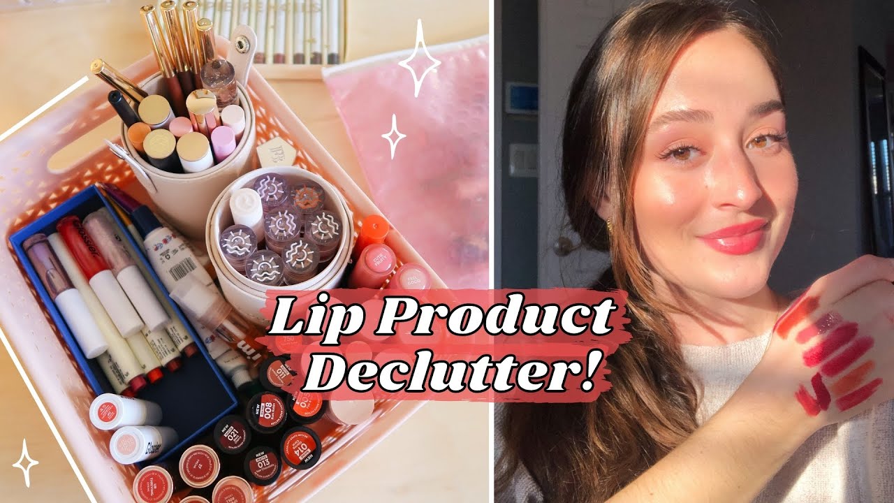 Decluttering My Lip Product Collection!