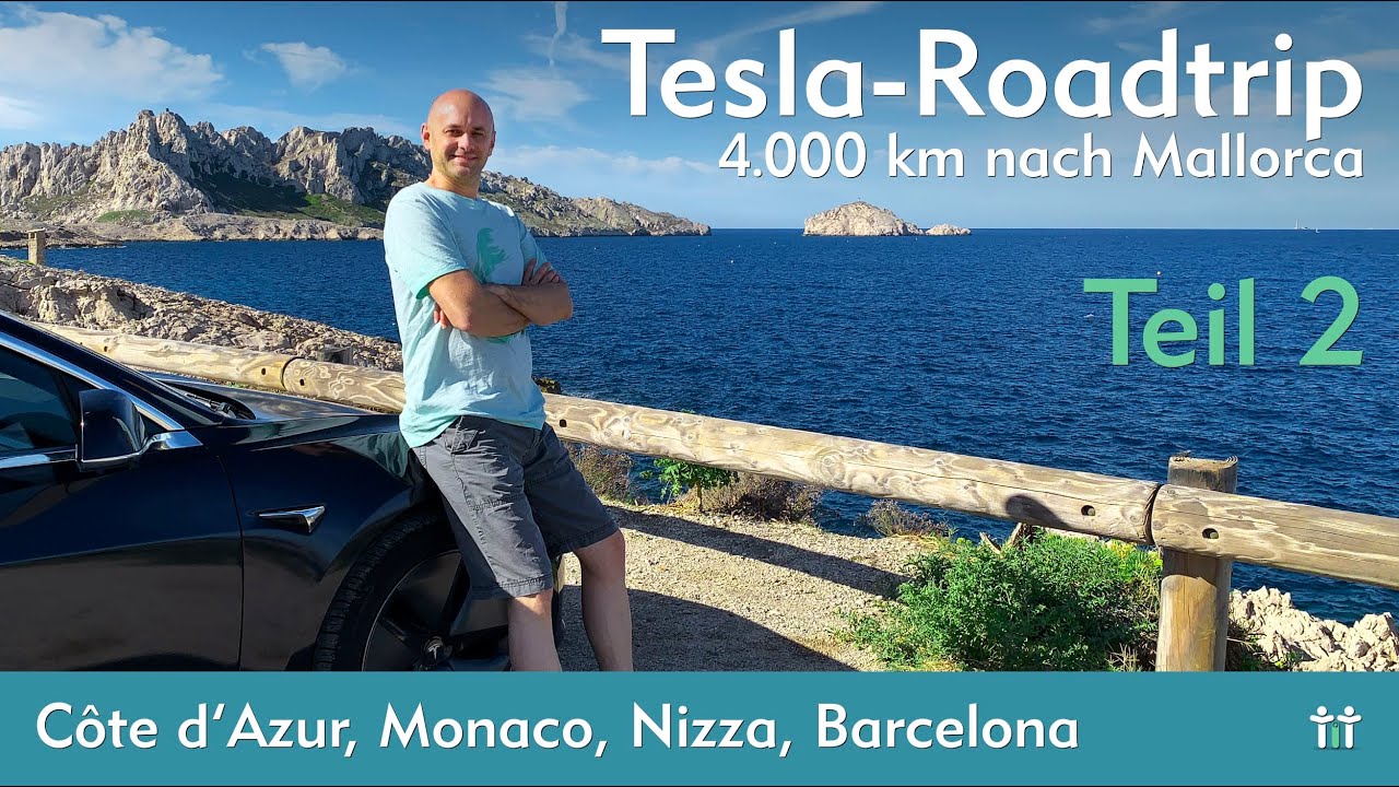 Tesla-Roadtrip - Teil 2: Côte d’Azur, Monaco, Nizza, Barcelona