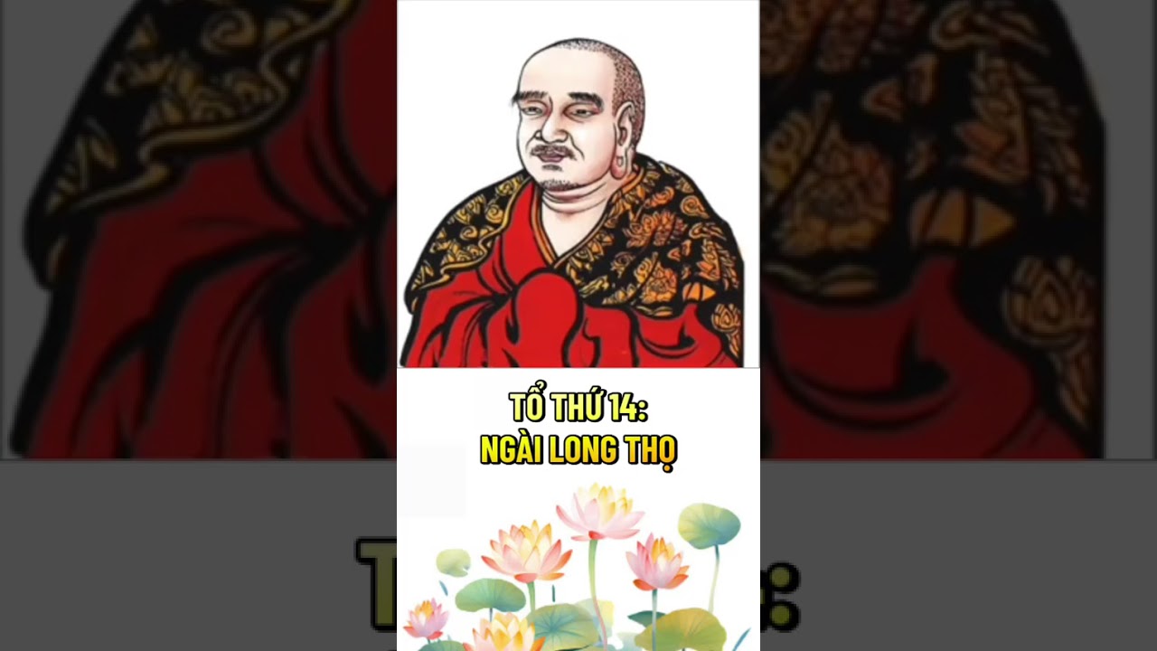 TỔ THỨ 14  NGÀI LONG THỌ 