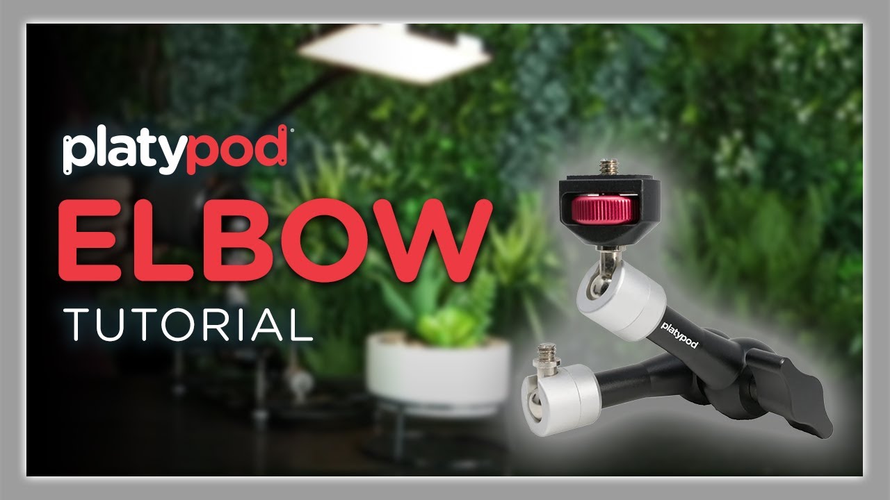 Platypod Elbow Tutorial