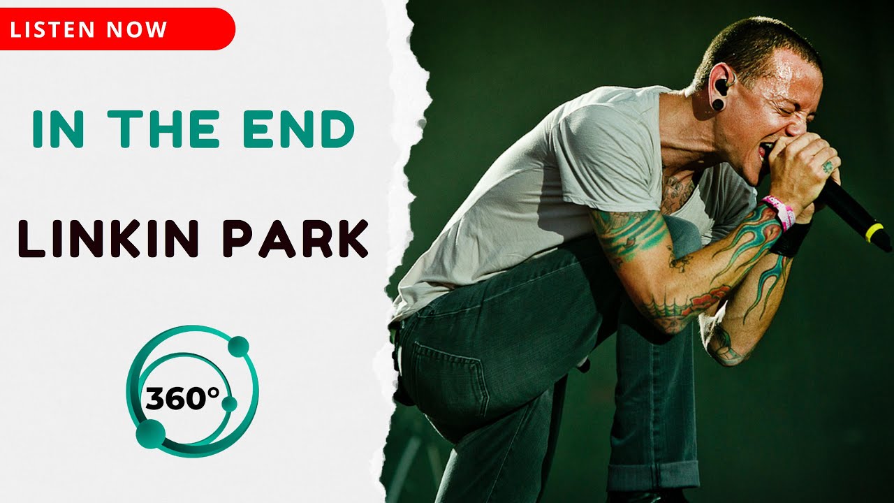 Linkin Park - In The End 🎧 (360&deg; Reality Audio)