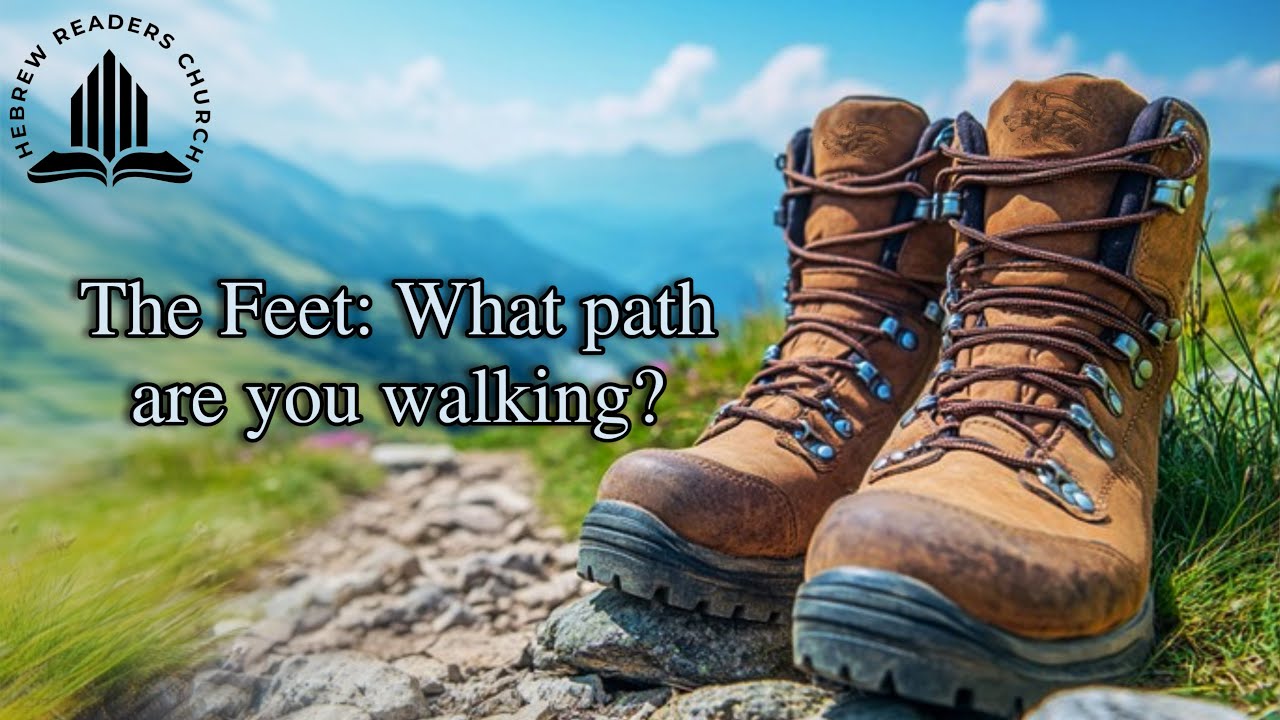 The Feet: What Path Are You walking?