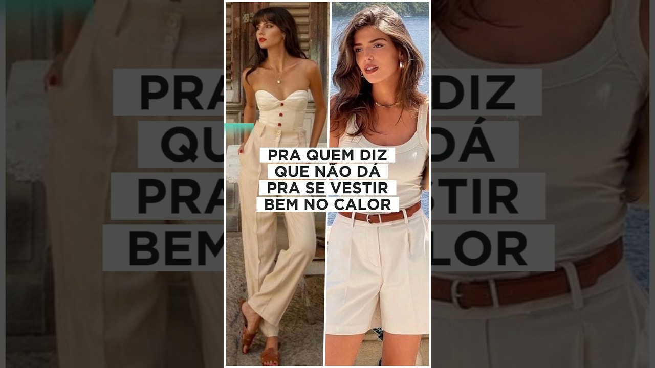 Dicas Infal&iacute;veis para Se Vestir Bem no Calor!☀️#ver&atilde;o