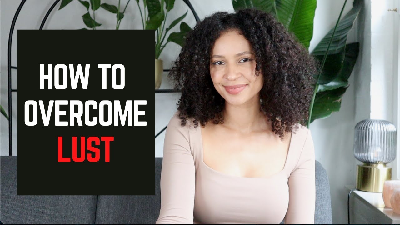 HOW TO OVERCOME LUST
