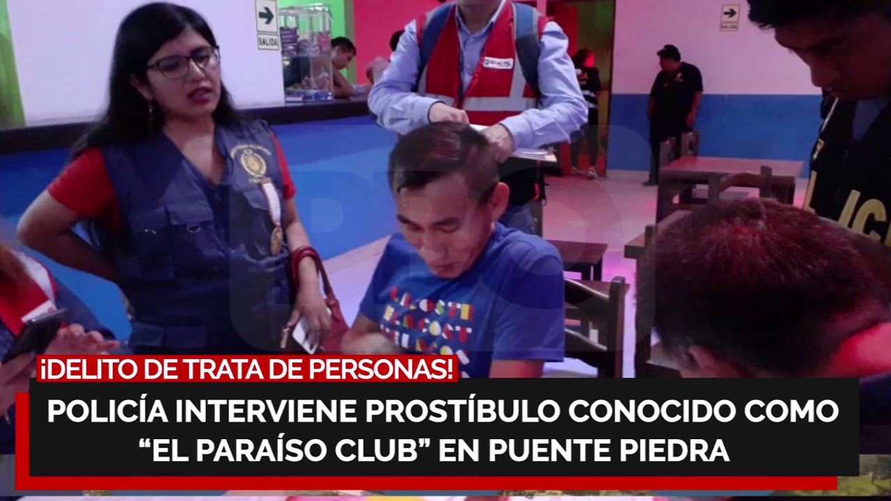 PBO🚓¡Delito de trata de personas! 🔴 Policía interviene prostíbulo El Paraíso Club en Puente Piedra