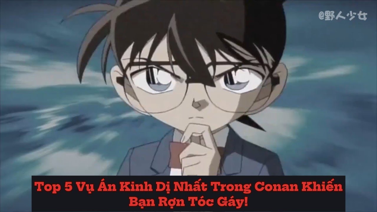 Top 5 Vụ Án Kinh Dị Nhất Trong Conan Khiến Bạn Rợn Tóc Gáy!