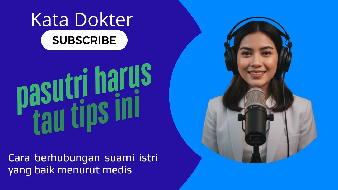Cara berhubungan suami istri yang sehat menurut medis