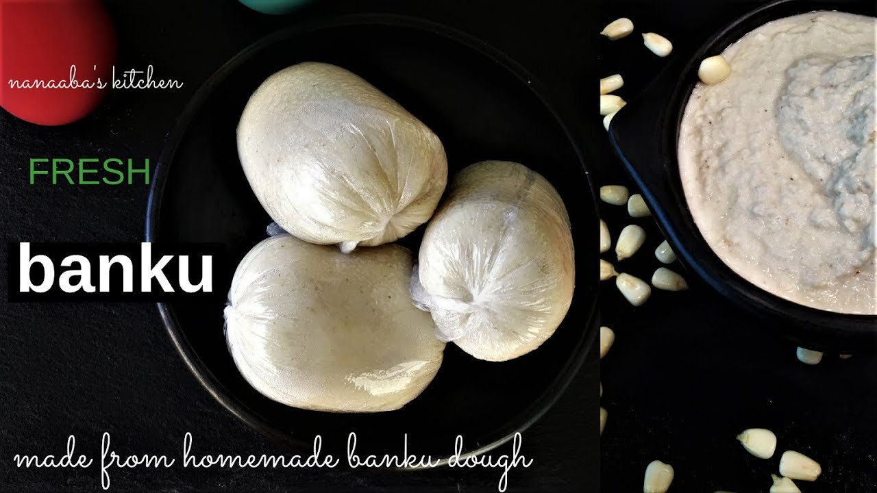 ✔How to Make the Best BANKU from the homemade banku dough