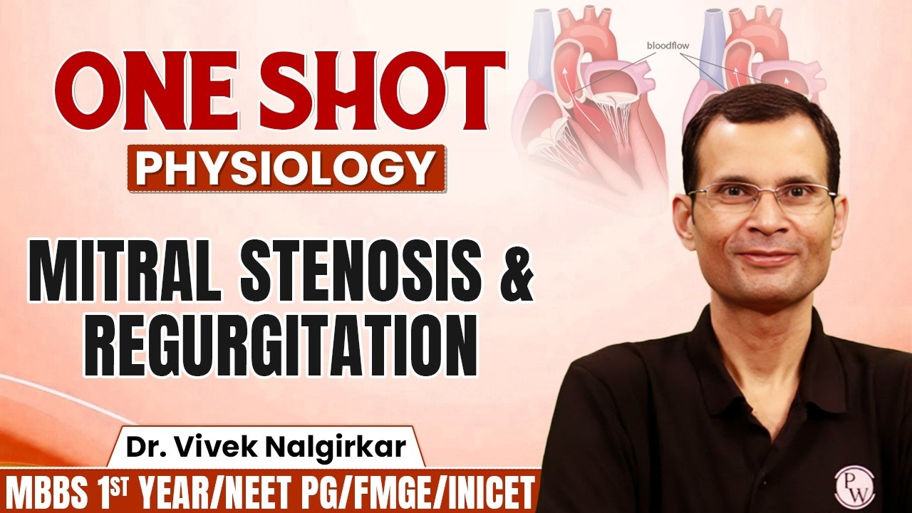 Mitral Stenosis And Regurgitation | Physiology | MBBS 1st Year | INICET /FMGE/NEET PG | Dr Vivek Sir