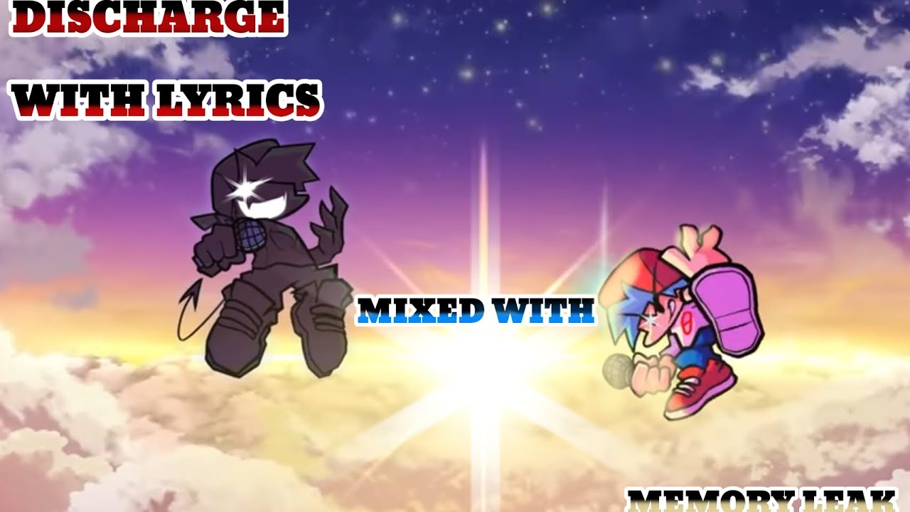 Discharge with Lyrics Mixed With Memory Leak(Credits in Desc)