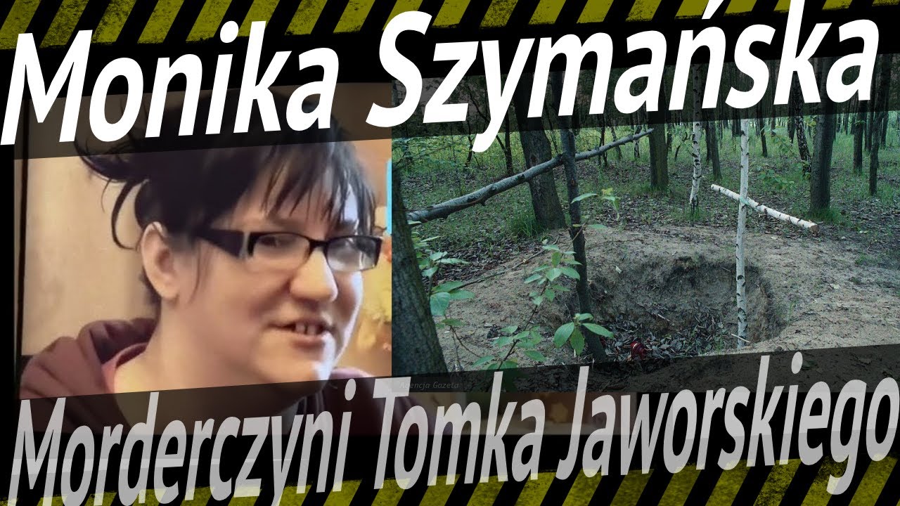 Monika Szymańska &ndash; głośna sprawa, kt&oacute;ra wstrząsnęła opinią publiczną