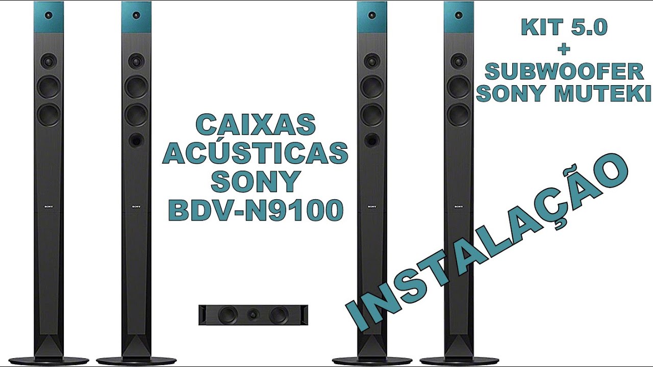 CAIXAS ACÚSTICAS SONY BDV-N9100 | Instalação + Subwoofer Muteki