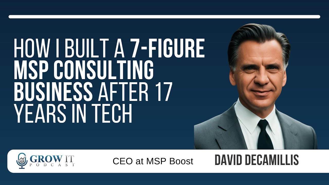 How I Built a 7-Figure MSP Consulting Business After 17 Years in Tech