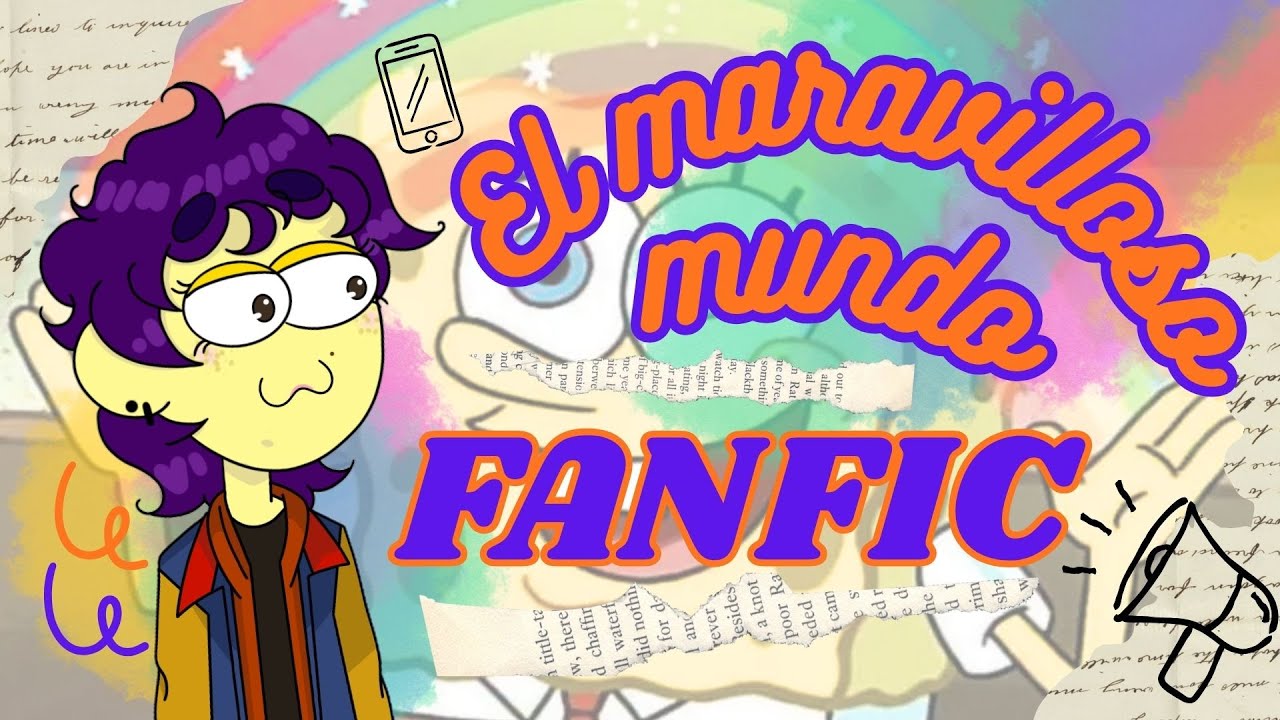QUIERO HABLAR DE LOS FANFICS :))