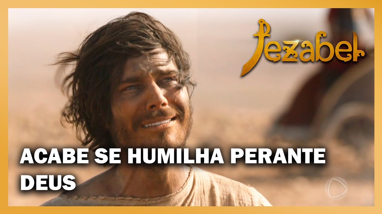 JEZABEL: Acabe se humilha perante Deus
