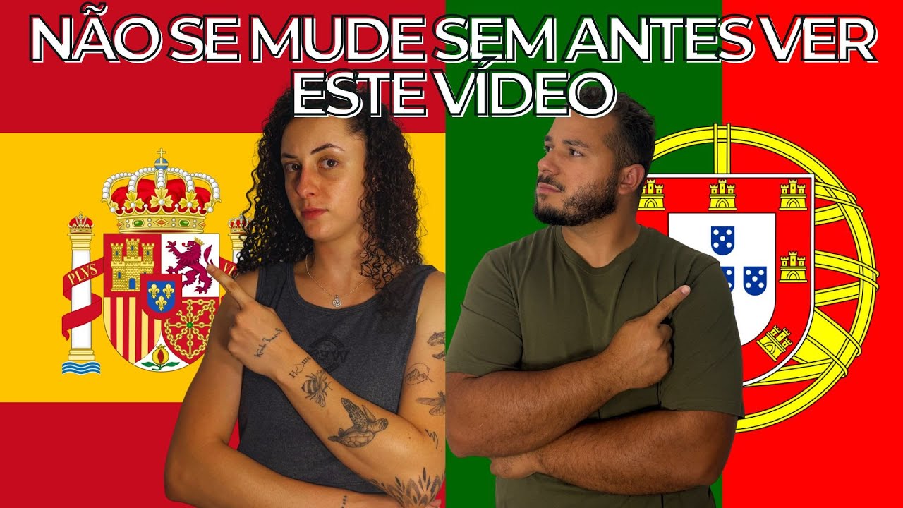 QUAL O MELHOR PAIS PARA MORAR ESPANHA OU PORTUGAL??