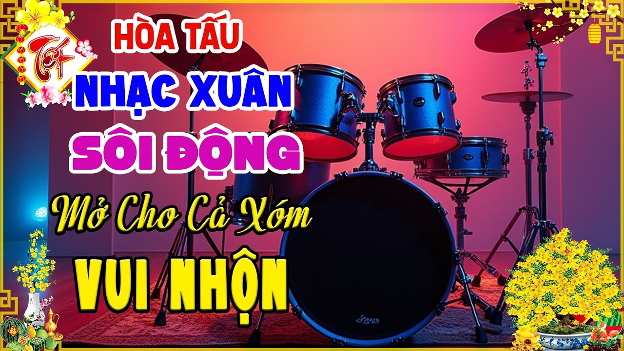 Nhạc Xu&acirc;n Kh&ocirc;ng Lời S&Ocirc;I ĐỘNG NHẤT - H&ograve;a Tấu Cha Cha Nhạc Tết Ch&agrave;o Mừng Xu&acirc;n B&iacute;nh Ngọ 2026